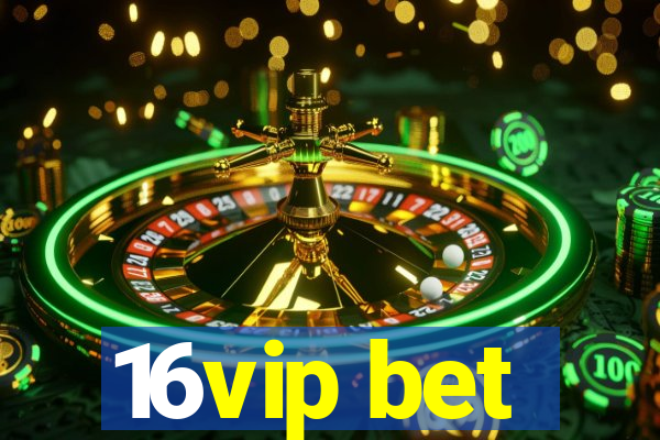 16vip bet